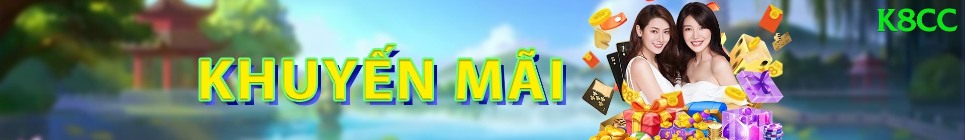 Khuyến Mãi Hấp Dẫn - k8cc - Bản vá